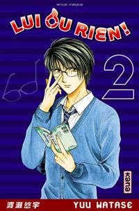 Couverture du livre Lui ou rien (Zettai Kareshi) - Yuu Watase