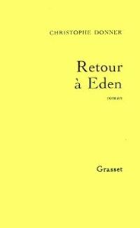 Couverture du livre Retour à Eden - Christophe Donner