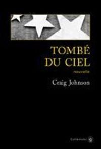 Craig Johnson - Tombé du ciel