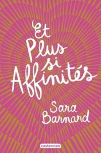 Sara Barnard - Et plus si affinités