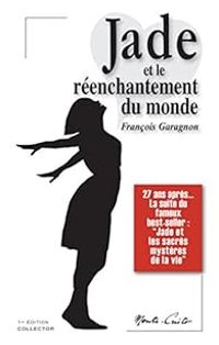 Couverture du livre Jade et le réenchantement du monde - Francois Garagnon