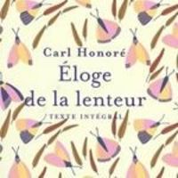 Carl Honore - L'éloge de la lenteur