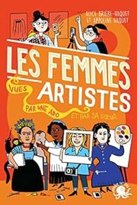 Couverture du livre Les femmes artistes - Alice Briere Haquet - Appoline Haquet