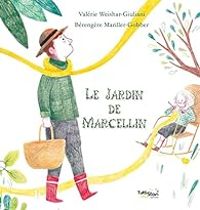 Couverture du livre Le jardin de Marcellin - Valerie Weishar Giuliani