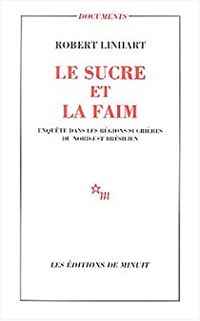 Couverture du livre Le sucre et la faim - Robert Linhart