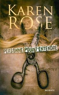 Karen Rose - Personne pour t'entendre