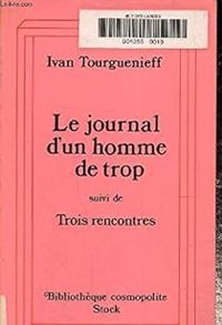 Ivan Tourgueniev - Journal d'un homme de trop - Trois rencontres