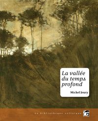 Michel Jeury - La vallée du temps profond et Autres nouvelles