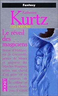 Katherine Kurtz - Le réveil des magiciens