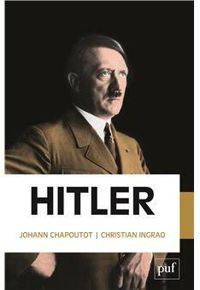 Couverture du livre Hitler - Christian Ingrao - Johann Chapoutot