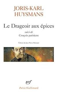 Couverture du livre Le drageoir aux épices - Croquis parisiens - Joris Karl Huysmans