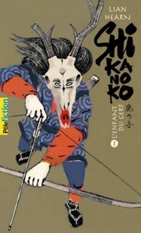 Couverture du livre Shikanoko - Intégrale - Lian Hearn