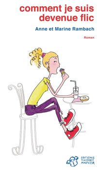 Anne Rambach - Marine Rambach - Comment je suis devenue flic
