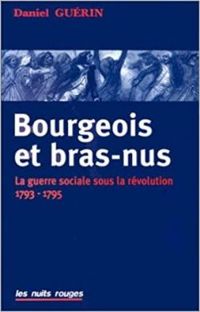 Daniel Guerin - Bourgeois et bras-nus 