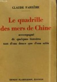 Couverture du livre Le quadrille des mers de Chine - Claude Farrere