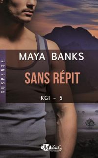 Couverture du livre Sans répit - Maya Banks