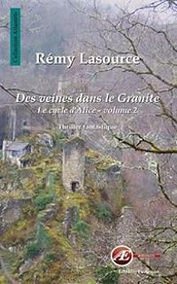Remy Lasource - Le cycle d'Alice