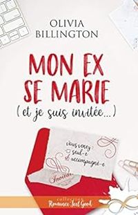 Couverture du livre Mon ex se marie (et je suis invité...) - Olivia Billington