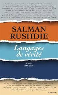 Salman Rushdie - Langages de vérité : Essais 2003-2020