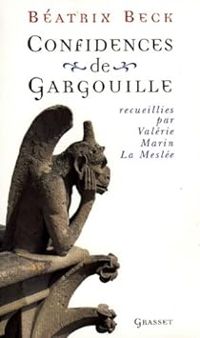 Couverture du livre Confidences de gargouille - Beatrix Beck