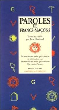 Couverture du livre Paroles de francs-maçons - Jack Chaboud