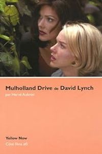 Herve Aubron - Mulholland Drive de David Lynch