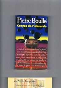 Boulle Pierre - Contes de l'absurde