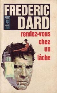 Frederic Dard - Rendez-vous chez un lâche