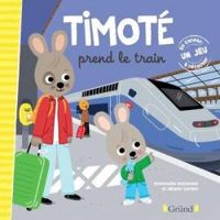 Couverture du livre Timoté prend le train - Emmanuelle Massonaud