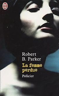 Robert B Parker - La femme perdue