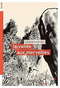 Couverture du livre La vallée aux merveilles - Sylvie Deshors