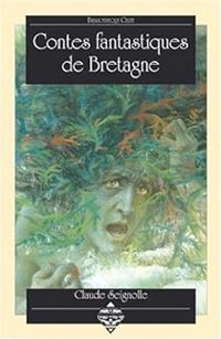 Couverture du livre Contes fantastiques de Bretagne - Claude Seignolle