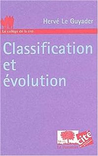 Couverture du livre Classification et évolution - Herve Le Guyader