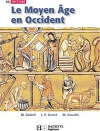 Couverture du livre Le moyen age en occident - Michel Balard - Michel Rouche - Jean Philippe Genet