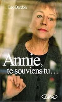 Couverture du livre Annie, te souviens-tu... - Sophie Blandinieres - Leo Bardon