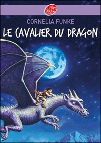 Couverture du livre Le cavalier du dragon - Cornelia Funke