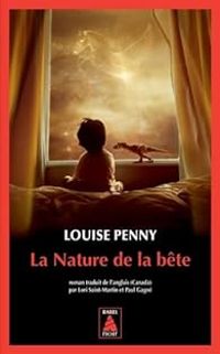 Couverture du livre La nature de la bête - Louise Penny