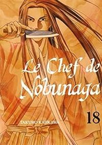 Couverture du livre Le Chef de Nobunaga - Takuro Kajikawa