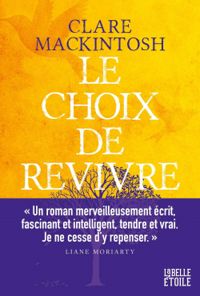 Clare Mackintosh - Le choix de revivre