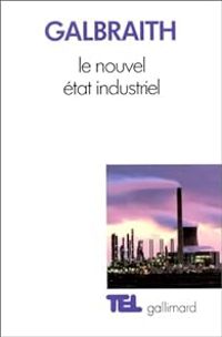 Couverture du livre Le nouvel état industriel - John Kenneth Galbraith