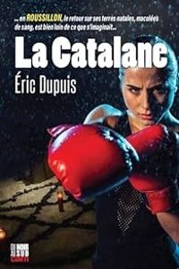 Eric Dupuis - La Catalane