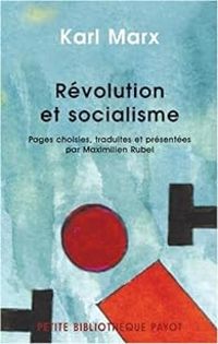 Karl Marx - Révolution et socialisme