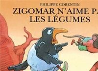 Couverture du livre Zigomar n'aime pas les légumes - Philippe Corentin