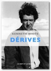 Kenneth White - Dérives