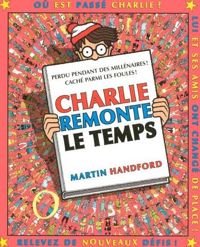 Couverture du livre Charlie remonte temps – Cherche - Martin Handford