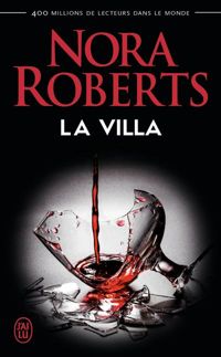 Nora Roberts - La Villa