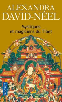 Couverture du livre Mystiques et magiciens du Tibet - Alexandra David Neel