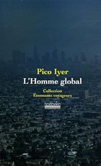 Couverture du livre L'Homme global - Pico Iyer