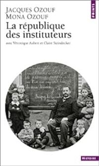 Couverture du livre La République des instituteurs - Mona Ozouf