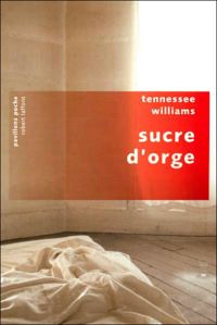 Tennessee Williams - Sucre d'orge